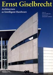 Cover of: Ernst Giselbrecht: architecture as intelligent hardware