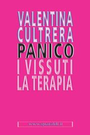 Cover of: Panico!: Otto anni di convivenza con gli attacchi di panico by Valentina Cultrera