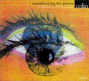 Cover of: Gianluigi Colin: Manufacturing the Present