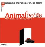Cover of: Animal House: When Objects Have Animals' Names (Permanent Collection of Italian Design)