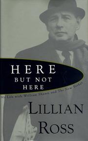 Cover of: Here but not here by Lillian Ross