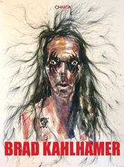 Brad Kahlhamer by Jeffrey Deitch, Dean Sobel, Mariuccia Casadio