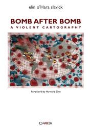 Cover of: Bomb after Bomb: A Violent Cartography