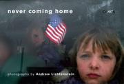 Never coming home by Andrew Lichtenstein