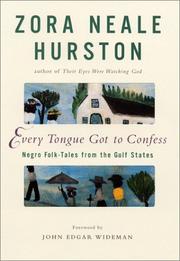 Cover of: Every Tongue Got to Confess by Zora Neale Hurston, Zora Neale Hurston