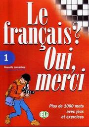 Cover of: Le Francais? Oui, Merci (Vocabulary Fun and Games Book 1)