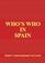 Cover of: Who's Who in Spain 2005 Edition (Who's Who red series)