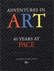 Cover of: Adventures in Art: 40 Years at Pace