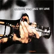 Cover of: Jazz My Love by Giuseppe Pino