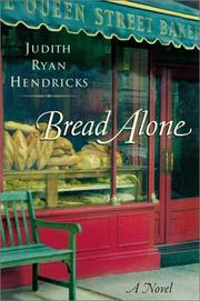 Bread alone by Judith Ryan Hendricks