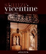 Cover of: Stanze vicentine: le stanze dei palazzi vicentini nel corso dei secoli = Vicenza's rooms : rooms in Vicenza homes throughout the centuries