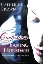Cover of: Confessions of a Fasting Housewife by Catherine Brown