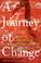 Cover of: A Journey Of Change