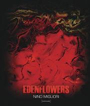 Cover of: Nino Migliori: Edenflowers