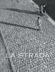 La Strada by Vicki Goldberg, Keith de Lellis