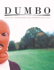 Cover of: Dumbo: Acts of Vandalism and Stories of Love