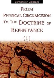 Cover of: From Physical Circumcision to the Doctrine of Repentance (I) by Paul C. Jong