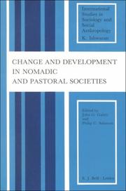 Cover of: Change and Development in Nomadic and Pastoral Societies (International Studies in Sociology and Social Anthropology, Volume 33)