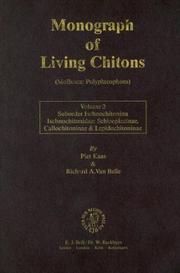 Cover of: Monograph of Living Chitons - Mollusca - Polyplacophora: Suborder Ischnochitonina - Ischnochitonidae - Schizoplacinae, Callochitoninae and Lepidochitoninae