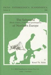 Cover of: The Saltatoria - Bush-Crickets, Crickets and Grass-Hoppers - Of Northern Europe (Fauna Entomologica Scandinavica) by K. th Holst