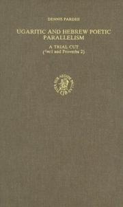 Cover of: Ugaritic and Hebrew poetic parallelism: a trial cut (ʻnt I and Proverbs 2)