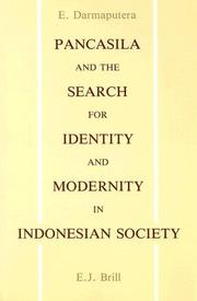 Cover of: Pancasila and the search for identity and modernity in Indonesian society: a cultural and ethical analysis