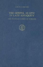 Cover of: The Gospel as epic in late antiquity: the Paschale carmen of Sedulius