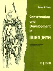 Conservation and development in Irian Jaya by Ronald G. Petocz