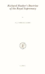 Richard Hooker's doctrine of the royal supremacy by W. J. Torrance Kirby, W. J. T. Kibry