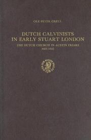 Dutch Calvinists in early Stuart London by Ole Peter Grell
