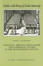 Cover of: Theology, biblical scholarship, and rabbinical studies in the seventeenth century by Peter T. van Rooden