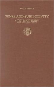 Cover of: Sense and Subjectivity: A Study of Wittgenstein and Merleu-Ponty (Brill's Studies in Epistemology, Psychology, and Psychiatry, Vol 2)