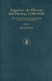 Cover of: Augustine, the Harvest, and Theology: Essays Dedicated to Heiko Augustinus Oberman in Honor of His Sixtieth Birthday (1300-1650 : Essays Dedicated to Heiko ... Oberman in Honor of His Sixtieth Birthday)