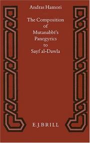 The composition of Mutanabbī's panegyrics to Sayf al-Dawla by Andras Hamori