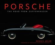 Cover of: Porsche: the road to Zuffenhausen