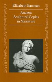 Ancient sculptural copies in miniature by Elizabeth Bartman
