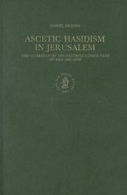 Cover of: Ascetic Hasidism in Jerusalem: the guardian-of-the-faithful community of Mea Shearim