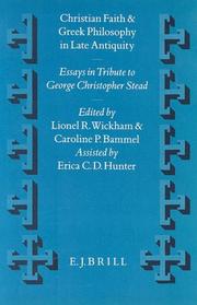 Cover of: Christian faith and Greek philosophy in late antiquity by edited by L.R. Wickham and C.P. Bammel ; assisted by Erica C.D. Hunter.