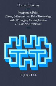 Cover of: Josephus and faith: [pistis] and [pisteuein] as faith terminology in the writings of Flavius Josephus and in the New Testament