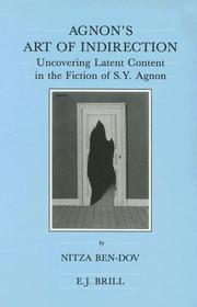 Cover of: Agnon's art of indirection: uncovering latent content in the fiction of S.Y. Agnon
