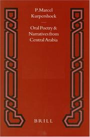 Cover of: Oral Poetry and Narratives from Central Arabia: The Poetry of Ad-Dindan: A Bedouin Bard in Southern Najd (Studies in Arabic Literature, Vol 17)