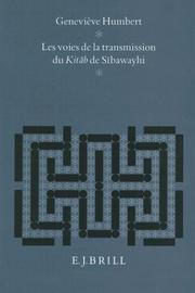 Les voies de la transmission du Kitāb de Sībawayhi by Geneviève Humbert, Genevieve Humbert, Hospers J. H.
