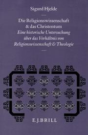 Cover of: Die Religionswissenchaft Und Das Christentum: Eine Historische Untersuchung Uber Das Verhaltnis Von Religionswissenschaft Und Theologie (Studies in the History of Religions)