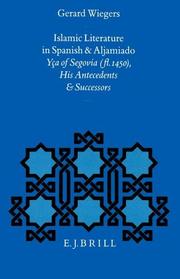 Cover of: Islamic literature in Spanish and Aljamiado: Yça of Segovia (fl. 1450), his antecendents and successors