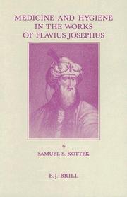 Cover of: Medicine and hygiene in the works of Flavius Josephus by Samuel S. Kottek