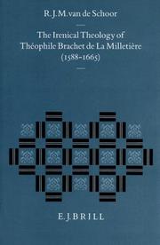 Cover of: The irenical theology of Théophile Brachet de la Milletière (1588-1665)