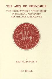 Cover of: The Arts of Friendship: The Idealization of Friendship in Medieval and Early Renaissance Literature (Brill's Studies in Intellectual History)