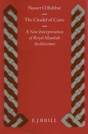 Cover of: The Citadel of Cairo: a new interpretation of Royal Mamluk architecture