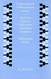 Cover of: L' agronomie de la Mésopotamie antique by Mohammed El Faïz