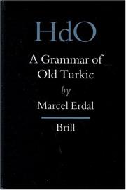 Cover of: A Grammar of Old Turkic by Marcel Erdal